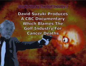 Force Of Nature -- David Suzuki -- 2017 03 01 -- Pesticides On Golf Course May Cause Cancer -- CARD-2