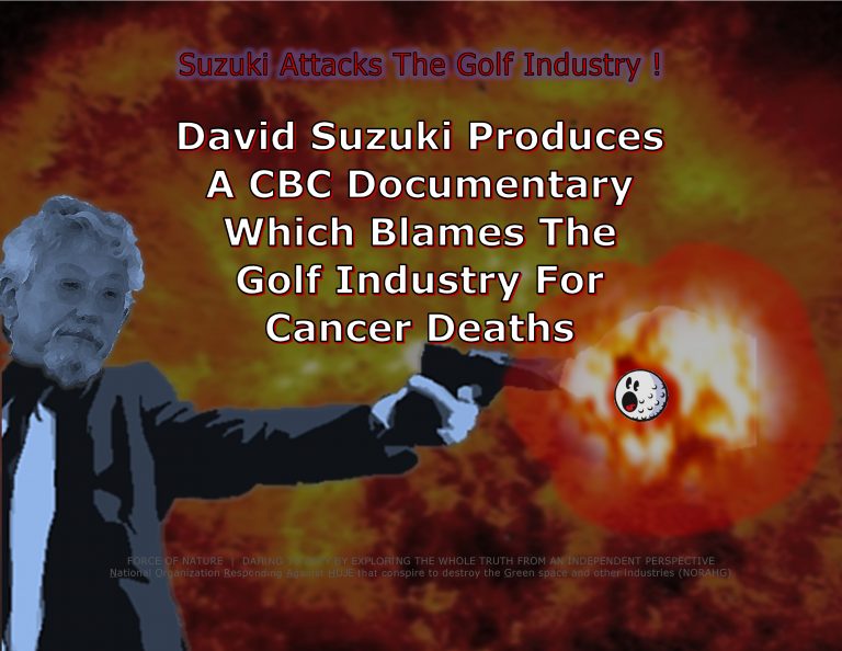 Force Of Nature -- David Suzuki -- 2017 03 01 -- Pesticides On Golf Course May Cause Cancer -- CARD-2