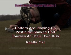 Force Of Nature -- David Suzuki -- 2017 03 01 -- Pesticides On Golf Course May Cause Cancer -- CARD-4