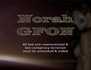 Force Of Nature -- Bee Conspiracy -- 2017 04 05 -- UNMASKED -- National Imidacloprid Ban -- NORAHGFON 2