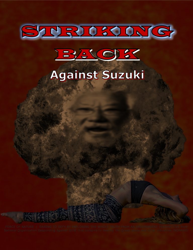 Force Of Nature -- David Suzuki -- Trade Association Response To The Suzuki-Documentary -- Part 2 -- CARD -- DESTROY (2)-1