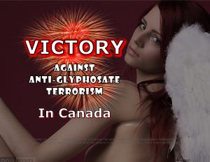 Force Of Nature -- VICTORY AGAINST TERRORISTS -- Glyphosate -- 2017 04 28 -- Re-Evaluation Decision -- CARDS -- 1-3