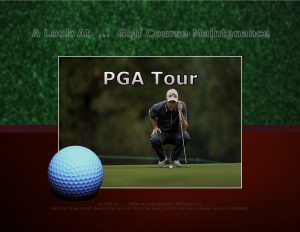 Force Of Nature -- A Look At -- Golf Course Maintenance -- 2017 10 24 -- Tournament Preparations -- CARDS-8