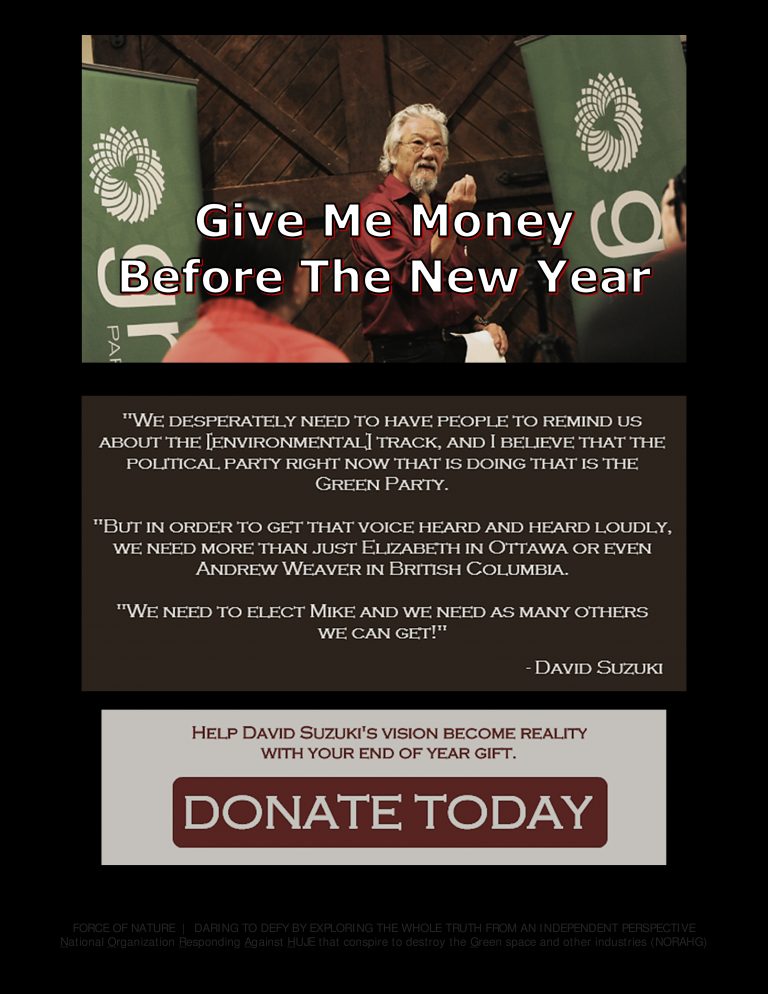 Force Of Nature -- Satire -- Happy Holidays -- 2017 12 15 -- David Suzuki Supports Green Party & Asks For Money