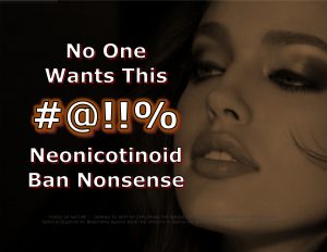 -- -- Force Of Nature -- NATIONAL Prohibition -- Neonicotinoid Insecticides -- CARD FOR WEB-PAGE