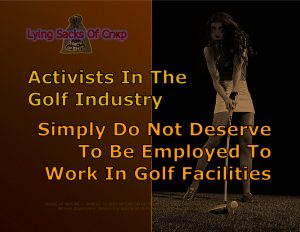 Force Of Nature -- Lying Sacks Of Crжp Who Betray The Golf Industry -- Activist-Superintendents & Managers -- Sunshine Coast, British Columbia (2)