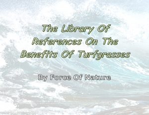 Force Of Nature -- Positive Waves -- We Must Promote & Defend The Turfgrass Industry, Whatever The Cost May Be (3)-3