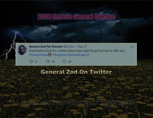 Force Of Nature -- 2018 Ontario General Election -- General Zod For Premier -7