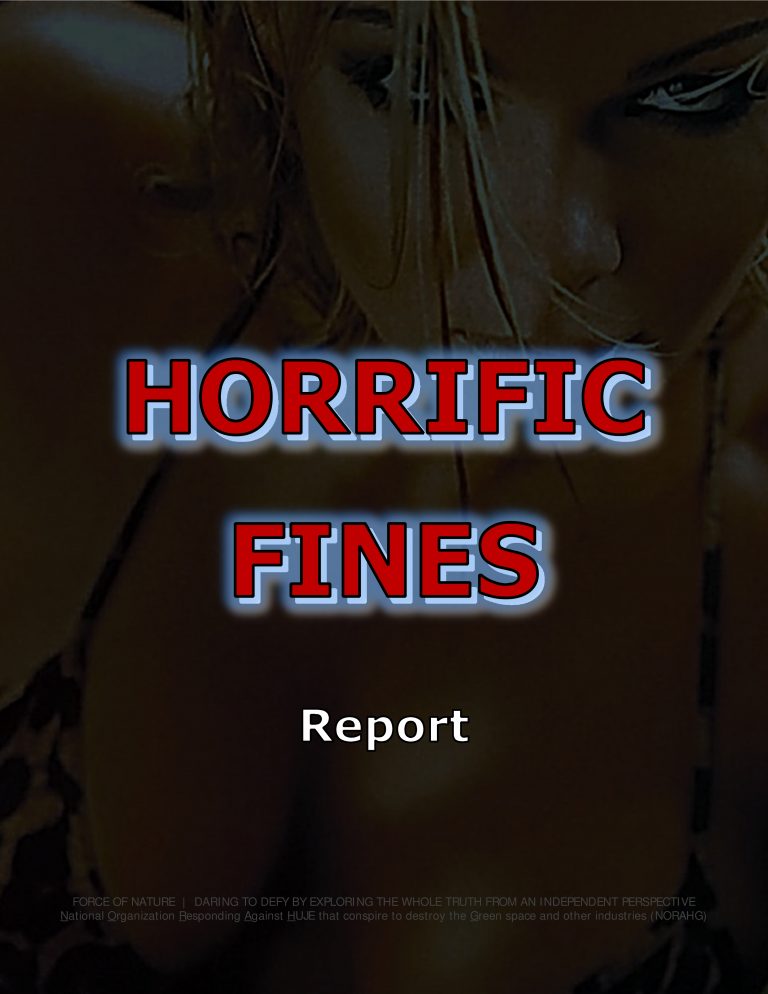 Force Of Nature -- Horrific, Arbitrary, & Stunningly Debilitating Fines -- REPORT-6