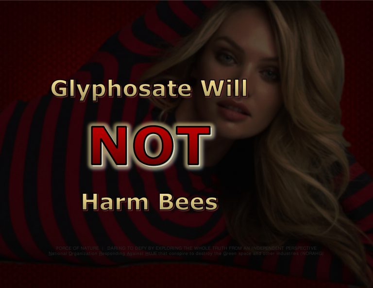 Force Of Nature -- Bee Conspiracy -- Glyphosate Will Not Harm Bees -- CARD -- 1-2