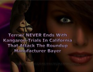 Force Of Nature -- Terrжr NEVER Ends -- Glyphosate -- 2019 06 18 -- Kangaroo-Trials In California -- Sliding Towards Socialism -- CARDS 1-8