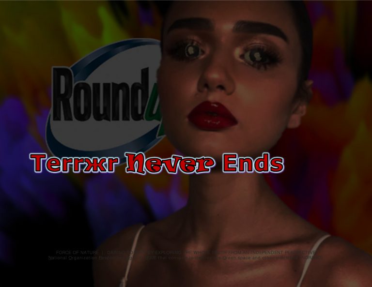 Force Of Nature -- Terror NEVER Ends -- Glyphosate -- 2019 06 & 08 00 -- Golf Pro Lawsuit -- Bayer Surrenders To Extortion -- Kabat -- CARDS-4